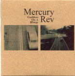 Mercury Rev - Goddess On A Hiway